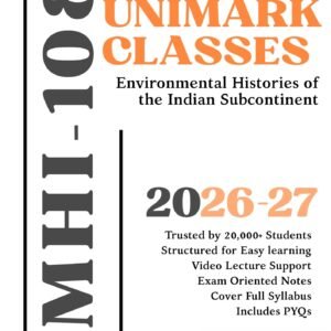 IGNOU MHI 108 Environmental Histories of the Indian Subcontinent (भारतीय उपमहाद्वीप के पर्यावरणीय इतिहास) PDF Notes June 2026- English & Hindi | Unimark Classes